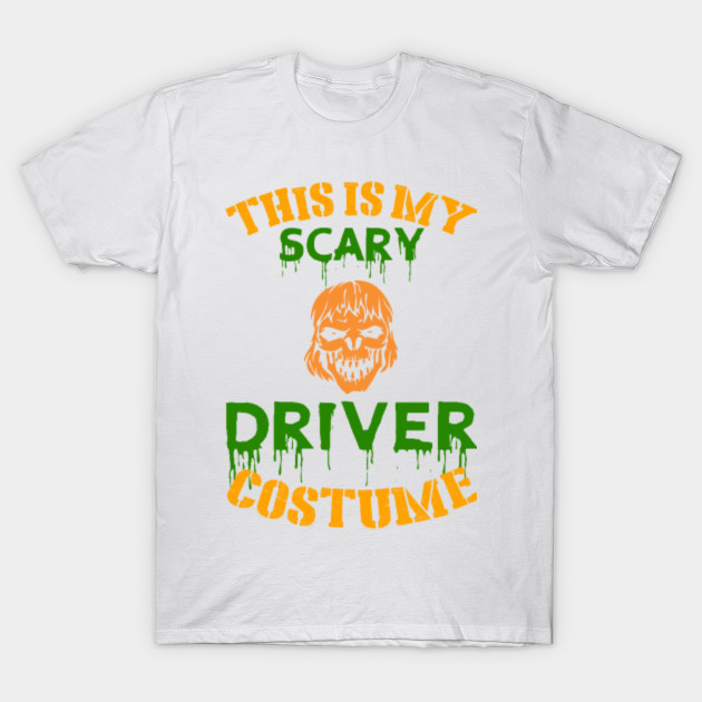 This Is My Scary Driver Costume T-Shirt-TOZ